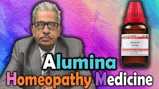 Homeopathy Medicine  Alumina  Dr PS Tiwari [upl. by Fara]