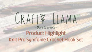 Product Highlight  KnitPro Symfonie Crochet Hook Set [upl. by Aym161]