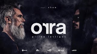 ORRA quotLa F est Finiequot Gilles LARTIGOT feat Shaw [upl. by Aufa]