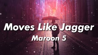 Maroon 5  Moves Like Jagger Lyrics ft Christina Aguilera [upl. by Reilamag523]