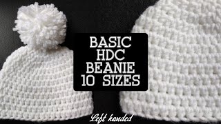 Basic HDC Beanie Left Handed in 10 sizes  Baby Child and Adult Sizes [upl. by Web]