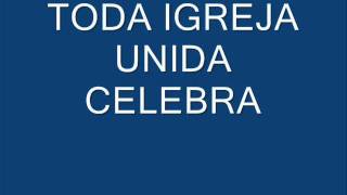 TODA IGREJA UNIDA CELEBRA [upl. by Eesak]