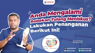 PENANGANAN EFEKTIF AKIBAT ROBEKAN TULANG MENISKUS BISA SEMBUH HANYA DI KLINIK PATELLA [upl. by Imak]