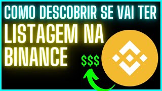 LISTAGEM NA BINANCE  COMO SABER ANTES DO ANÚNCIO SE UM ATIVO VAI SER LISTADO REALMENTE  Cripto [upl. by Emilia542]