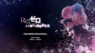 【 ParadisusParadoxum 】 by MYTH amp ROID  ReZero OP 2  Lyrics [upl. by Reid]