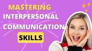 Mastering Interpersonal Communication Skills Overcoming Barriers in the Workplace [upl. by Idonah]