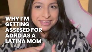 Getting Diagnosed with ADHD as a Latina Mom [upl. by Enirhtac]