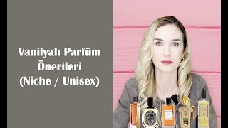 Vanilyalı Parfüm Önerileri  Unisex  Niche [upl. by Emia]