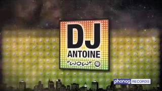 quotDJ Antoine  WOWquot CD OUT NOW F [upl. by Anih848]