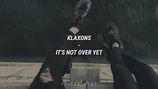 Klaxons  Its Not Over Yet Sub Español [upl. by Petit775]