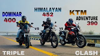 HIMALAYAN 452 vs KTM ADVENTURE 390 vs DOMINAR 400 Drag race🔥 amazing triple battle😍 [upl. by Suinotna135]