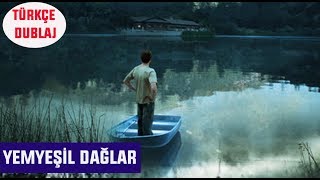 Yemyeşil Dağlar  TÜRKÇE DUBLAJ  Dram [upl. by Daisy]