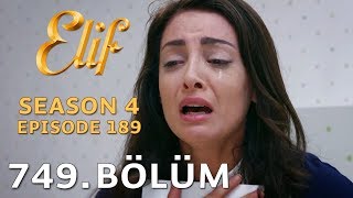 Elif 749 Bölüm  Season 4 Episode 189 [upl. by Harragan]