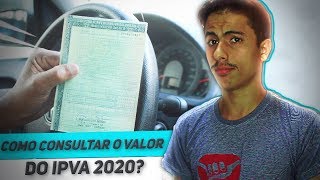 Como CONSULTAR O VALOR DO IPVA 2020 do seu veículo [upl. by Anivel]