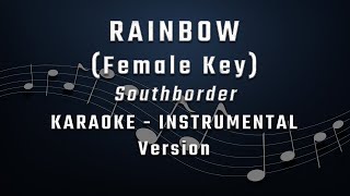 RAINBOW  FEMALE KEY  KARAOKE  INSTRUMENTAL  SOUTH BORDER [upl. by Aidne]