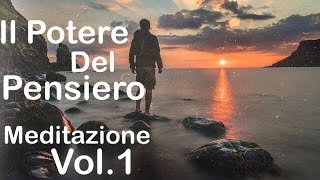 Il Potere del Pensiero Vol 1°  Meditazione per Ritrovare il Tuo Potere Personale carlolesma [upl. by Kassandra]