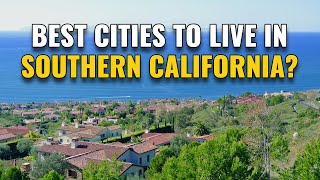 20 Best Places to Live in Southern California [upl. by Staal]