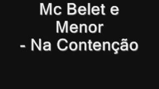 Mc Belet e Menor  Na Contenção [upl. by Ivgnout]