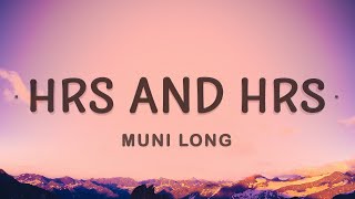 Muni Long  Hrs And Hrs Lyrics [upl. by Yelkcub]