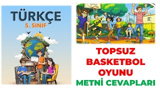 Topsuz Basketbol Oyunu Metni 5 Sınıf Türkçe Kitabı Sayfa 26 28 29 30 31 32 33 35 35 36 Cevapları [upl. by Ahsas]