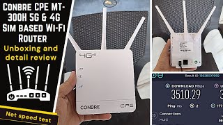 Conbre CPE MT300H 5G amp 4G Mobile Sim based WiFi Router  all 4G sim WiFi Router  Net Speed test [upl. by Ymmot617]