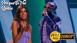 Snoop Dogg amp Jeanette  Porque Te Vas  Drop It Like Its Hot Remix [upl. by Eleira316]