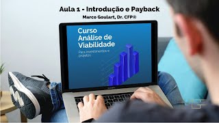 Curso Análise de Viabilidade Econômica Parte 1  Introdução e Payback [upl. by Gisele]