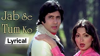 Jab Se Tum Ko 💕With Lyrics  Kaalia 1981  Amitabh Bachchan  Parveen Babi  Romantic Hits [upl. by Eilsehc]