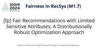 SIGIR 2024 M17 fp Fair Recommendations with Limited Sensitive Attributes [upl. by Eical246]