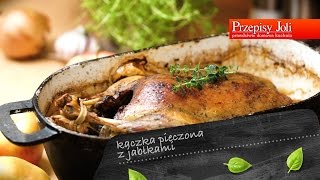 KACZKA PIECZONA Z JABŁKAMI  IDEALNY PRZEPIS NA ŚWIĘTA I NIEDZIELNY OBIAD [upl. by Teyut242]