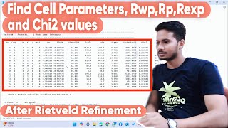 How to find cell Parameters Rwp Rp Rexp and Chi2 values after Rietveld Refinement in Hindi [upl. by Winter732]