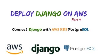 Connect Django with AWS RDS PostgreSQL  Django AWS deployment part 4 [upl. by Mines]