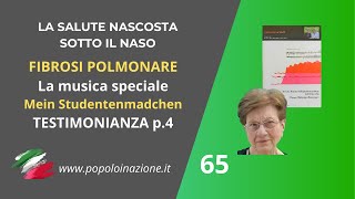 Fibrosi polmonare p4 La musica speciale Testimonianza n°65 La salute nascosta sotto il naso [upl. by Trebma754]