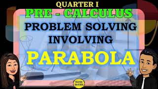 PROBLEM SOLVING INVOLVING PARABOLA  PRECALCULUS [upl. by Mariele949]