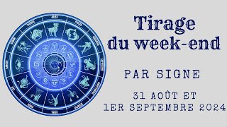 ♈♉♊♋♌♍♎♏♐♑♒♓Messages pour le weekend du 31 août et 1 septembre 2024Tous les signes astrologiques [upl. by Caprice728]