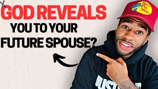 How GOD Reveals You To Your Future Spouse  MUST WATCH [upl. by Ayaj]