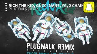 Rich The Kid  Plug Walk Clean Remix ft Gucci Mane YG 2 Chainz [upl. by Newo133]