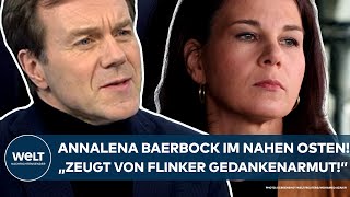 ANNALENA BAERBOCK Außenministerin im Nahen Osten – „Zeugt von flinker Gedankenarmutquot [upl. by Ardnaed782]