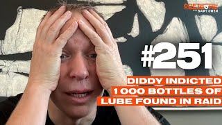 Diddy Indicted 1000 Bottles Of Lube Found In Raid  Getsome w Gary Owen 251 [upl. by Oyr]