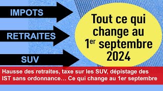 Hausse des retraites taxe sur les SUV dépistage des IST… Ce qui change au 1er septembre [upl. by Ibbob]