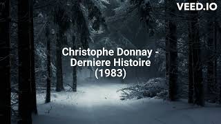 Christophe Donnay  Dernière Histoire 1983 [upl. by Celisse783]