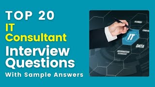 IT Consultant Interview Questions and Answers for 2024 [upl. by Dnalyaw69]