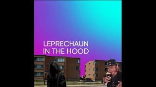 LEPRECHAUN IN THE HOOD PART 1 CHAPTER 1 [upl. by Zebadiah493]