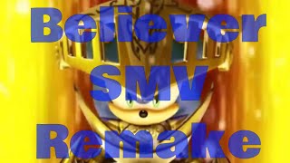 Sonic SMV  Believer Remake [upl. by Renie]