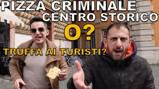 Pizza criminale CENTRO STORICO turisti truffati [upl. by Asselim]