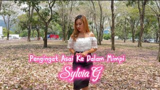 Pengingat Asai Ke Dalam Mimpi  Sylvia G Official Music Video [upl. by Lalad]