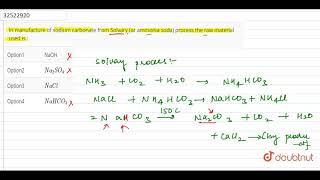In manufacture of sodium carbonate from Solvary or ammonia soda process the raw material used is [upl. by Lednar]
