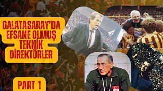 GALATASARAYDA EFSANE OLMUŞ TEKNİK DİREKTÖRLER galatasaray cimbom şampiyon gssondakika gs PART1 [upl. by Giacinta]