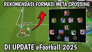 Buruan Cobain Rekomendasi Formasi Meta Crossing Di Update EFootball Mobile 2025 [upl. by Ramunni]