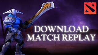 How to Download Match Replay in Dota 2 [upl. by Hauge]